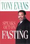 Tony Evans Speaks Out on Fasting