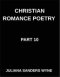 Christian Romance Poetry (Part 10)- Dawn of Devotion, Love's Resurrection in the Radiant Light of Scripture's Redemptive Grace: Poems of Covenant and