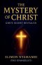 The Mystery of Christ: God's Secret Revealed