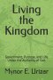 Living the Kingdom: Government, Purpose, and Life Under the Authority of God
