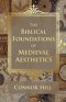 The Biblical Foundations of Medieval Aesthetics