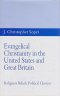 Evangelical Christianity in the United States and Great Britain: Religious Beliefs, Political Choices