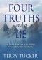 Four Truths and a Lie: Ancient Wisdom For Living Your Modern Purpose