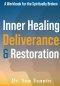 Inner Healing, Deliverance, and Restoration