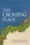 The Crossing Place : Trusting God as You Step Into Your Calling