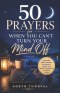 50 Prayers for When You Can't Turn Your Mind Off: Scripture-Based Prayers for Anxiety, Worry, and Racing Thoughts at Night