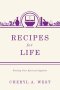 Recipes for Life: Feeding Your Spiritual Appetite