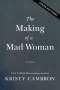 The Making of a Mad Woman