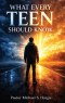 What Every Teen Should Know