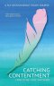 Catching Contentment: A Six Session Bible Study Guide