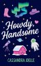 Howdy, Handsome: An All-Space, No-Spice Christian Romcom