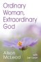 Ordinary Woman, Extraordinary God