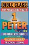 Bible Class for Adults and Youth: Beginner's Guide - 1 Peter