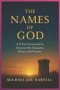 The Names Of God: A 31-Day Devotional to Discover His Character, Power and Presence