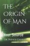 The Origin of Man: Your Source