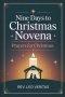 Nine Days to Christmas Novena: Prayers for Christmas