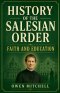 History of the Salesian Order: Faith and Education