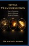 Total Transformation: :  Test to Testimony,  Mess to Message,  Trash to Treasure