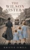 The Wilson Sisters: Echoes in the Orphanage-A Missouri River Orphans Series