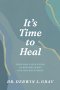 It’s Time to Heal