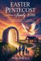 Easter Pentecost Devotional For Family 2026: Living The New Creation Life In Your Home And A Walk Through The Seven Weeks That Changed Everything