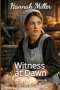 Witness at Dawn