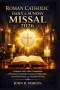 Roman Catholic Daily and Sunday Missal 2026: Complete Holy Mass Companion with Scripture Readings, Eucharistic Reflections, Devotional Prayers, and Li