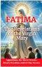 Our Lady of Fatima: The Message and the Three Secrets: Marian Apparitions, the Three Secrets, Rosary Devotion, and a 9-Day Novena