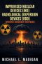 Improvised Nuclear Devices (IND) Radiological Dispersion Devices (RDD) Emergency Management Nightmares