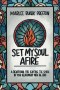 Set My Soul Afire: A Devotional for Igniting the Spark in Your Relationship with the Lord