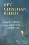 Key Christian Beliefs: Grace and Truth in the Wesleyan Tradition