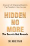 Hidden No More. The Secrets God Reveals: Discover Life-Changing Mysteries That Transform How You Live