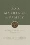 God, Marriage, and Family