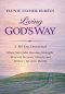 Living God's Way: Where Surrender Becomes Strength, Renewal Becomes Lifestyle, and Intimacy Becomes Identity
