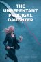 The Unrepentant Prodigal Daughter