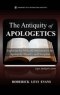 The Antiquity of Apologetics: Exploring the Biblical Foundation for the Apologetic Ministry and Discipline