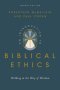 An Introduction to Biblical Ethics : Walking in the Way of Wisdom