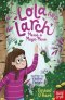 Lola And Larch Mend A Magic Mess