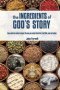 The Ingredients of God's Story: How Cultural Context Shapes the Way We Understand God, the Bible, and Ourselves