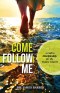 Come Follow Me: A Call to Discipleship for the Future Church