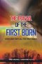 The Travail of the Firstborn: Does God Hate All the Firstborn?