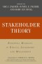 Stakeholder Theory : Essential Readings in Ethical Leadership and Management