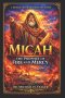 Micah: The Prophet of Fire and Mercy: A Message the Church Must Not Ignore