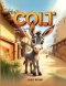 Colt: One Day You May Carry a King