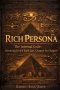Rich Persona: The Internal Code: Breaking Down Each Law, Chapter By Chapter: The Internal Code: Breaking Down Each Law, Chapter By: The Internal Code: