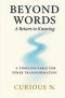 Beyond Words: A Return to Knowing