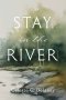 Stay in the River