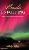 Miracles Unfolding: A Story of Faith, Healing and Divine Intervention