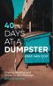 40 Days at a Dumpster