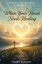 Scriptures for the Heart Book 1: When Your Heart Needs Healing